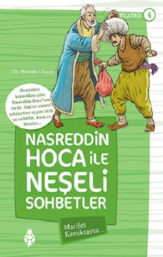 Nasreddin Hoca ile Neşeli Sohbetler 4 - Marifet Kavuktaysa