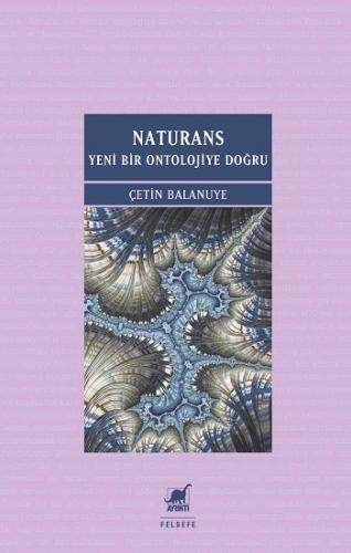 Naturans I: Yeni Bir Ontolojiye Doğru