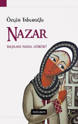 Nazar - Başkası Nasıl Görür?