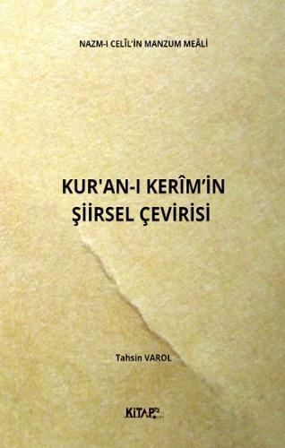 Nazm-I Celil'in Manzum Meali - Kur'an-I Kerim'in Şiirsel Çevirisi