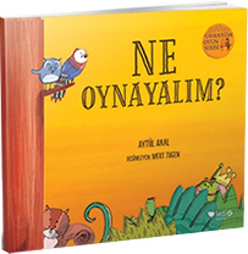 Ne Oynayalım? - Ormanda Oyun Serisi 1