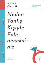 Neden Yanlış Kişiyle Evleneceksiniz