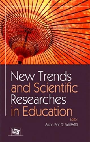 New Trends and Scientific Researches in Education