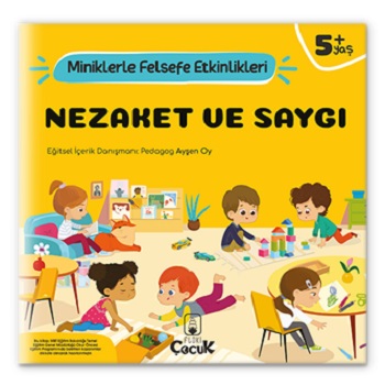 Nezaket Ve Saygı - Miniklerle Felsefe Etkinlikleri