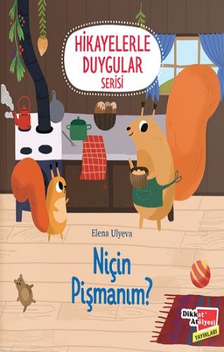 Niçin Pişmanım ? - Hikayelerle Duygular Serisi