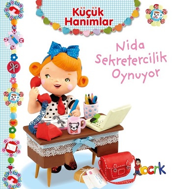 Nida Sekretercilik Oynuyor - Küçük Hanımlar (Ciltli)