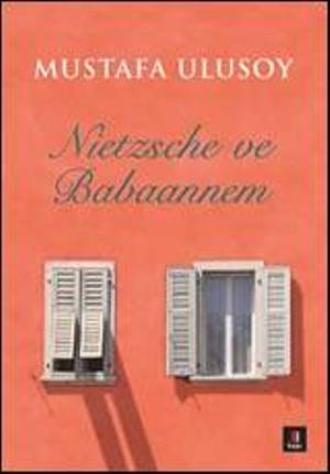 Nietzsche ve Babaannem