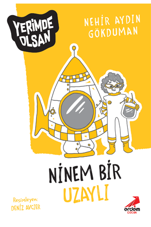 Ninem Bir Uzaylı - Yerimde Olsan Dizisi