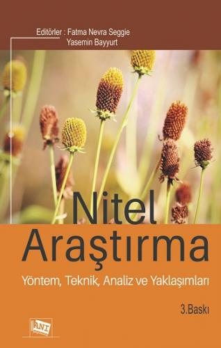 Nitel Araştırma Yöntem, Teknik, Analiz Ve Yaklaşımları