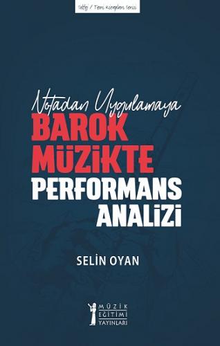 Notadan Uygulamaya Barok Müzikte Performans Analizi