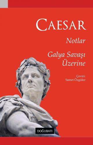 Notlar Galya Savaşı Üzerine