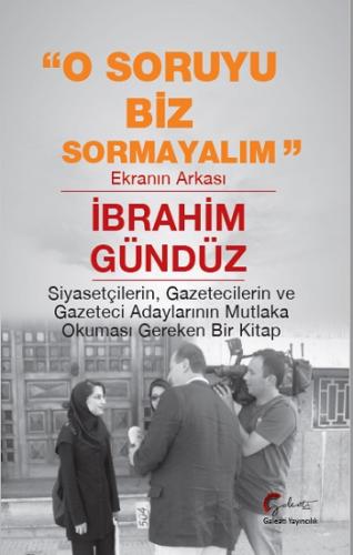 O Soruyu Biz Sormayalım