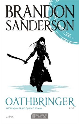 Oathbringer - Fırtınaışığı Arşivi Üçüncü Roman-Cilt 1