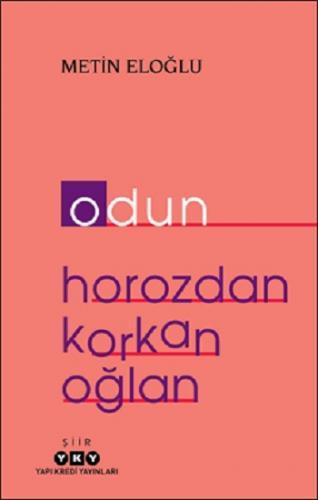 Odun – Horozdan Korkan Oğlan