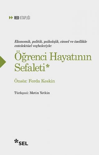 Öğrenci Hayatının Sefaleti - Ekonomik, Politik, Psikolojik, Cinsel ve 