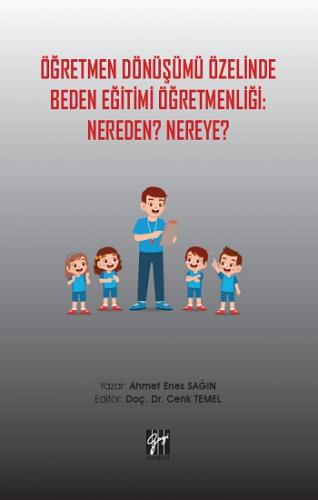 Öğretmen Dönüşümü Özelinde Beden Eğitimi Öğretmenliği - Nereden? Nerey