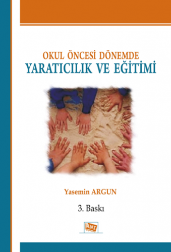 Okul Öncesi Dönemde Yaratıcılık ve Eğitimi