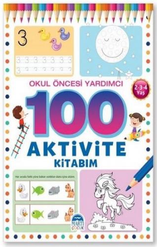 Okul Öncesi Yardımcı 2-3-4 Yaş - 100 Aktivite Kitabım