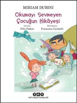 Okumayı Sevmeyen Çocuğun Hikayesi