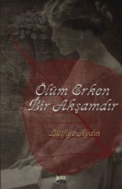 Ölüm Erken Bir Akşamdır