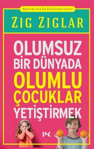 Olumsuz Bir Dünyada Olumlu Çocuklar Yetiştirmek