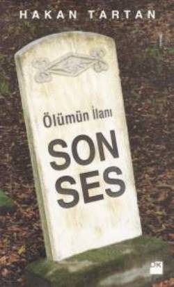 Ölümün İlanı: Son Ses