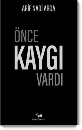 Önce Kaygı Vardı