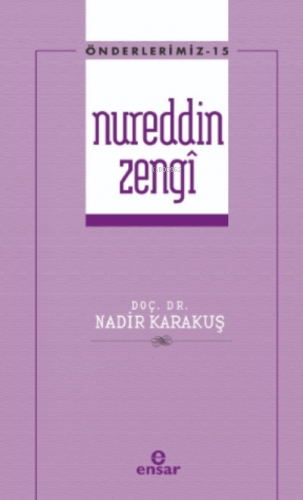 Önderlerimiz Serisi 15 - Nureddin Zengi