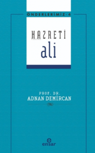 Önderlerimiz Serisi 4- Hazreti Ali