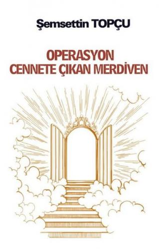 Operasyon Cennete Çıkan Merdiven