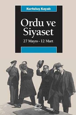 Ordu ve Siyaset: 27 Mayıs - 12 Mart