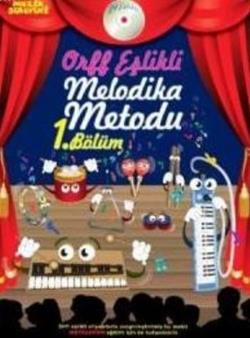 Orff Eşlikli Melodika Metodu 1. Bölüm