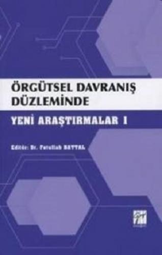 Örgütsel Davranış Düzleminde Yeni Araştırmalar 1