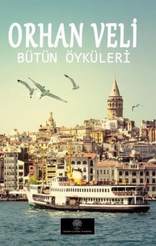 Orhan Veli - Bütün Öyküleri