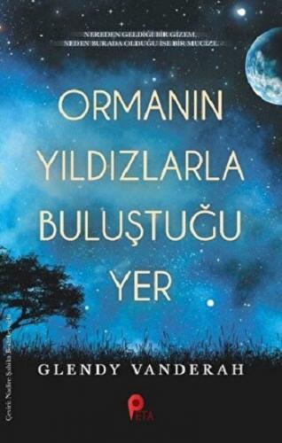 Ormanın Yıldızlarla Buluştuğu Yer