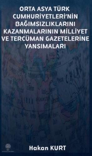 Orta Asya Türk Cumhuriyetleri'nin Bağımsızlıklarını Kazanmalarının Mil