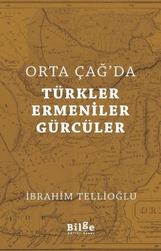 Orta Çağ'da Türkler Ermeniler Gürcüler