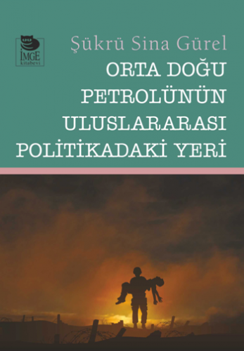 Orta Doğu Petrolünün Uluslararası Politikadaki Yeri