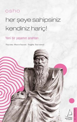 Osho / Her Şeye Sahipsiniz Kendiniz Hariç !