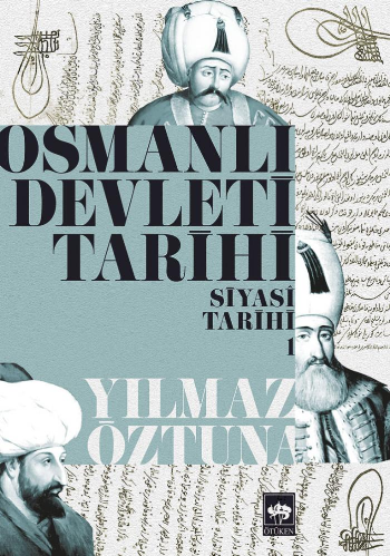 Osmanlı Devleti Tarihi 1: Siyasi Tarihi