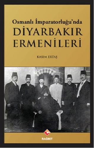 Osmanlı İmparatorluğu'nda Diyarbakır Ermenileri