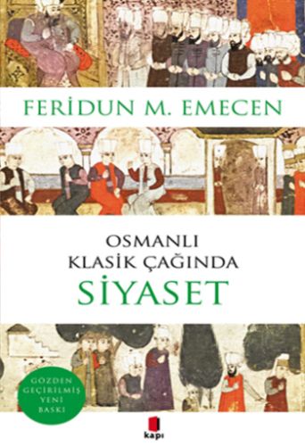 Osmanlı Klasik Çağında Siyaset