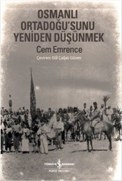 Osmanlı Ortadoğu'sunu Yeniden Düşünmek