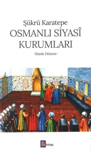 Osmanlı Siyasi Kurumları