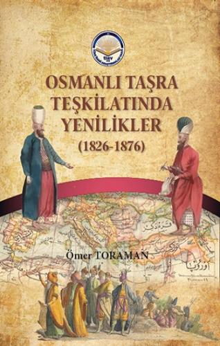 Osmanlı Taşra Teşkilatında Yenilikler (1826-1876)