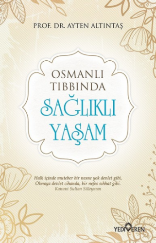 Osmanlı Tıbbında Sağlıklı Yaşam