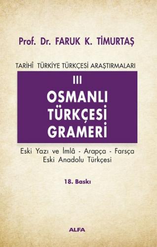 Osmanlı Türkçesi Grameri -3 (Eski Yazı ve İmla, Arapça, Farsça, Eski A