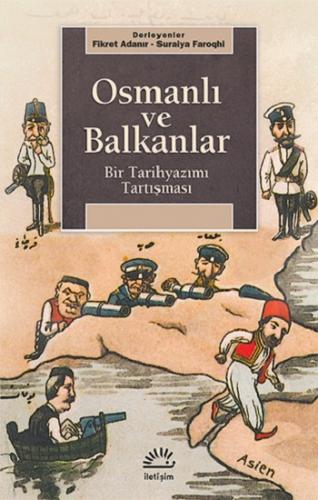 Osmanlı ve Balkanlar: Bir Tarihyazımı Araştırması