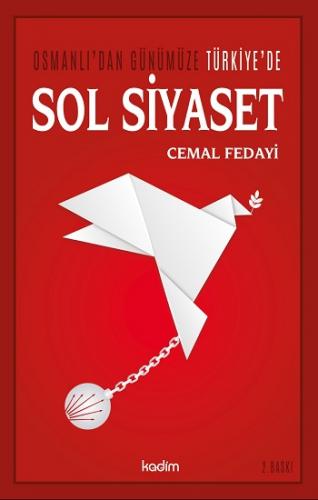 Osmanlı'dan Günümüze Türkiye' de Sol Siyaset