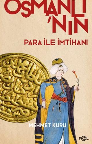 Osmanlı'nın Para ile İmtihanı